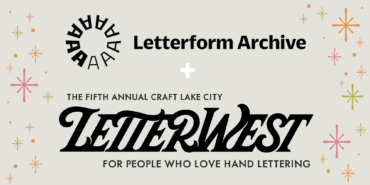 Letterform Archive at Craft Lake City LetterWest