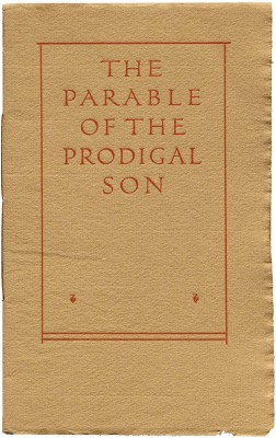 Alfred Bartlett published The Parable of the Prodigal Son just a year after Dwiggins arrived in Hingham in 1905. For this twelve-page book, Dwiggins hand-lettered all of the text and the majestic titling caps for the front cover.