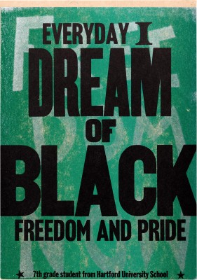 Amos Kennedy Jr., Everyday I Dream of Black Freedom and Pride.