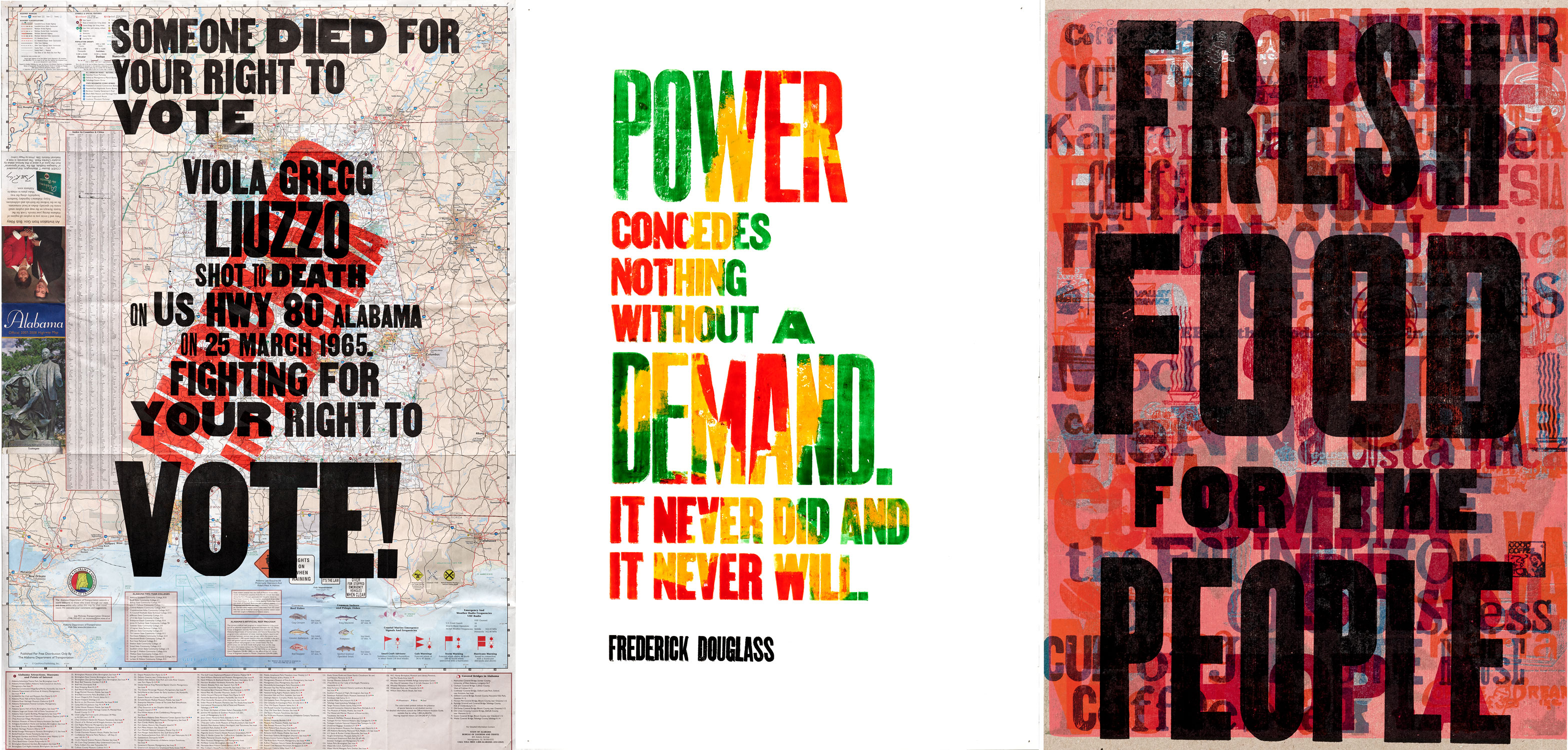 Left to Right: Someone Died for Your Right to Vote...; Power Concedes Nothing Without a Demand...; Everyday I Dream of Black Freedom and Pride